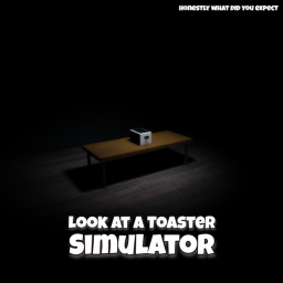 Look At A Toaster Simulator