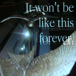 it wont be like this forever Group Thumbnail