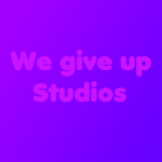 We Give Up Studios