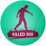 Killed 300 zombies