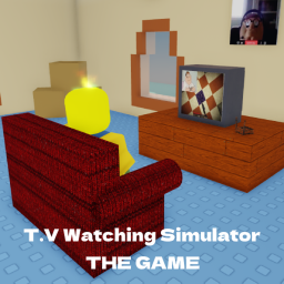 [WIP] T.V Watching Simulator