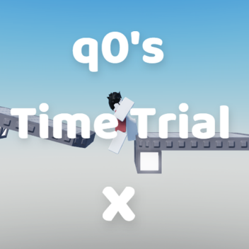 [Update Records!] q0's Time Trial X