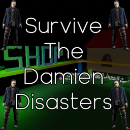 Survive The Damien Disasters