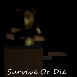 Survive Or Die || BETA ||