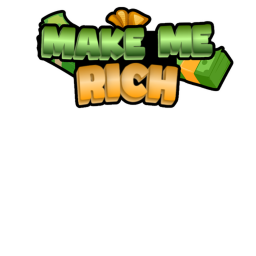 Make Me Rich! 💸