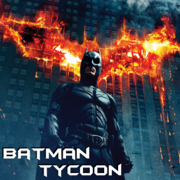 Batman Tycoon! [GRAND OPENING]