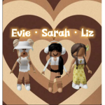 EVIE.SARAH.LIZ