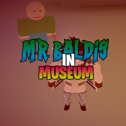 🏃MrBaldi's In Museum🏃