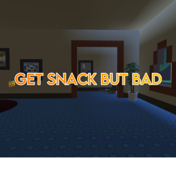 get snack but bad (MORE BADGES!)