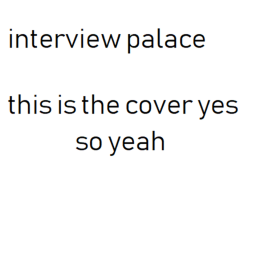 Interview Palace