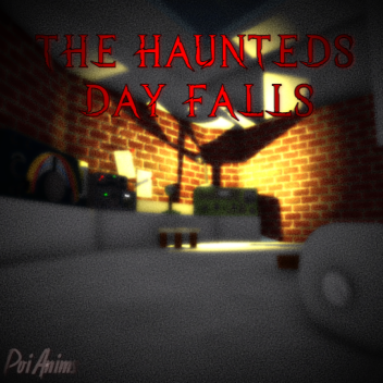 The Haunteds: Day Falls [PRE-ALPHA]
