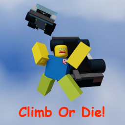 CLIMB OR DIE!!