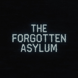 THE FORGOTTEN ASYLUM [ALPHA]