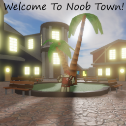 Noob Town [BETA 1.0]