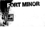 Fort Minor.