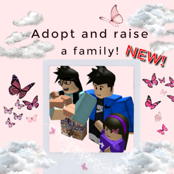 👪Adopt and Raise a family!👨‍👩‍👧NEW!