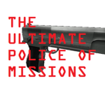 The Ultimate Police Of Missions