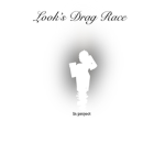 Look’s Drag Race