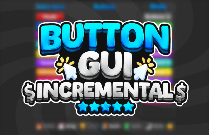 (🎉 NEW UPDATE 🎉!!!) Button Gui Incremental