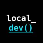 local_dev()