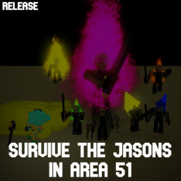 Survive the Jason's in Area 51