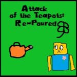 Attack of the Teapots: Re-Poured