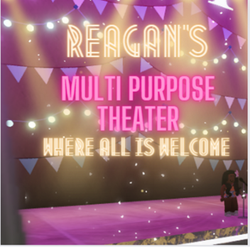Reagan's Multi Purpose Theater 