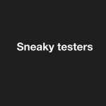 Sneaky Testers