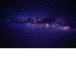 Starly Café!