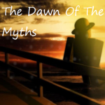 The Dawn Of The Myths