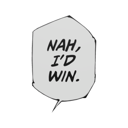 Nah, I'd Win. Roblox item
