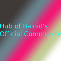 Hub of Baloid's Official Community