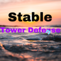 Stable Tower Defense