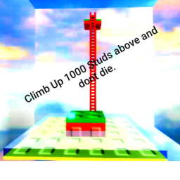 Climb up Ladders and dont die.