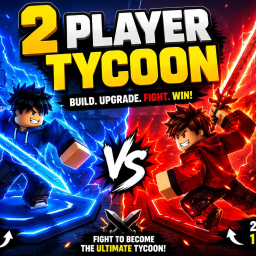 2 PLAYER TYCOON ⚔️