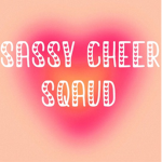 ~The sassy cheer group~