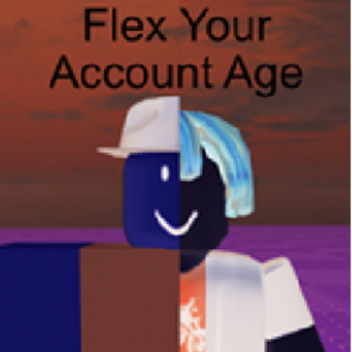 Flex Your Account Age Refuge Game