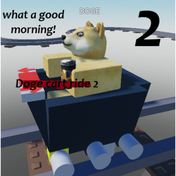 Cart Ride To Doge 2! [alpha]