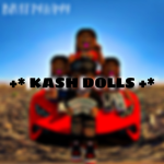 - KASH DOLLZ -
