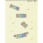 Butter sticks are yummy
