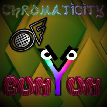 Chromaticity of Bunyun