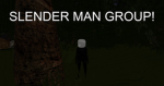 SLENDER MAN GROUP!!