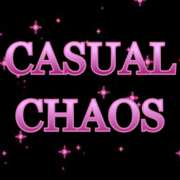 Casual Chaos (FINAL UPDATE)