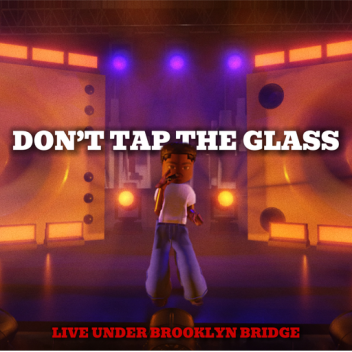 Don't Tap The Glass : LIVE Brooklyn Bridge