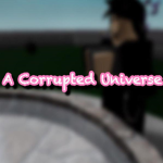 A Corrupted Universe