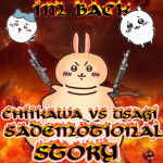 [BETTERUPDATE]CHIIKAWA VS USAGI SADEMOTIONAL STORY