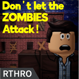 Don't let the ZOMBIES ATTACK