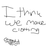 I think we make clothing