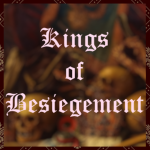 Kings of Besiegement