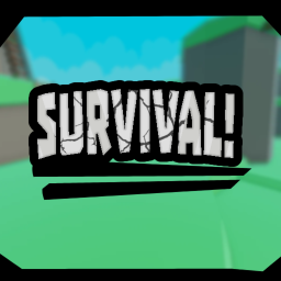 Survival!